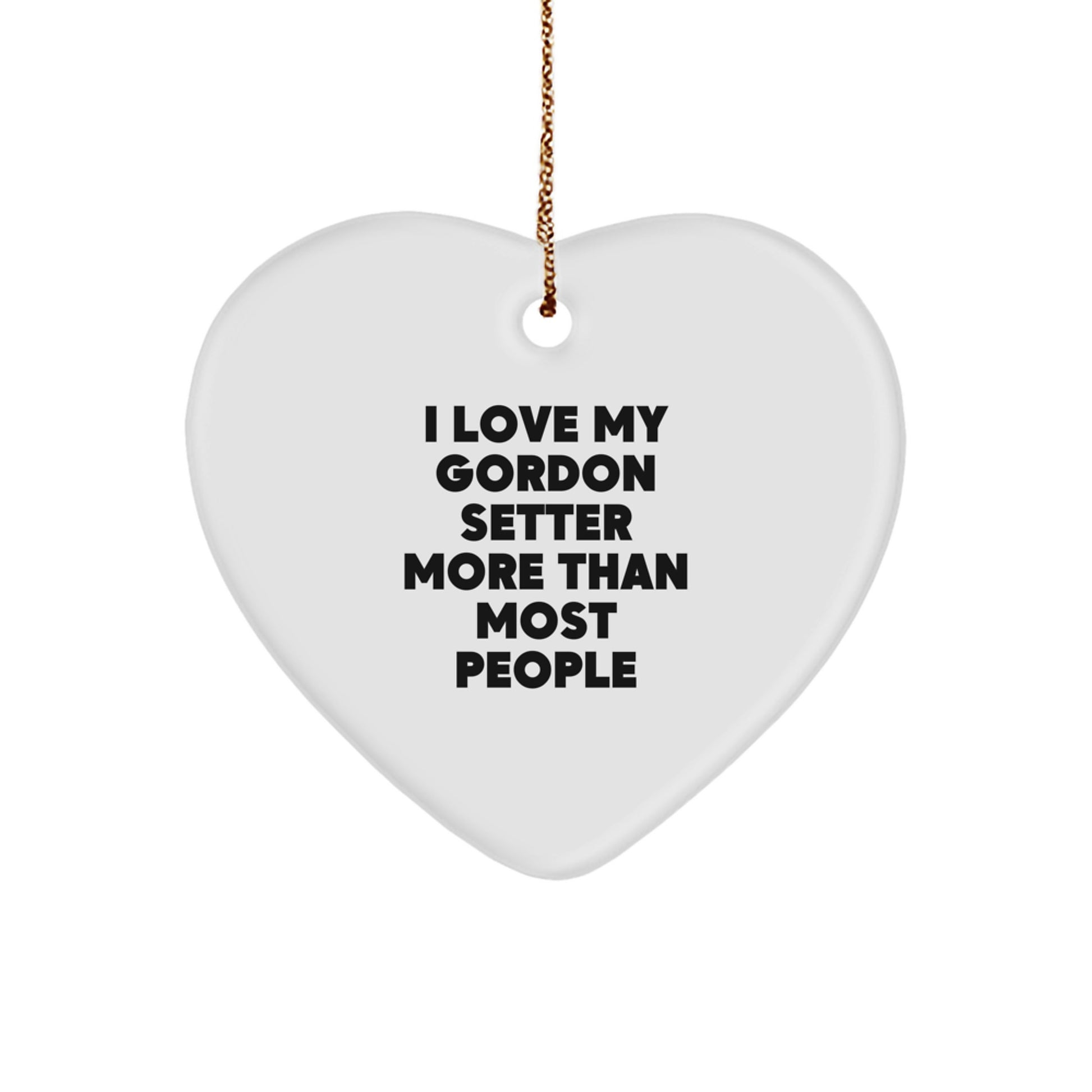 Gordon Setter Dog Lovers Gifts from Friends and Family - Heart Ornament with 'I Love My Gordon Setter More Than Most People' Quote - Christmas Unique Presents - Image 1