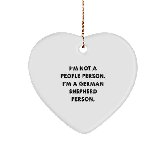 German Shepherd Dog Lover's Funny Heart Ornament, Gifts from Friends, Coworkers, Family for Men, Women, 'I'm Not A People Person. I'm A German Shepherd Person.' - Image 1
