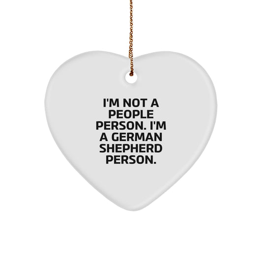 Funny German Shepherd Dog Gifts from Friends - Heart Ornament for Christmas, 'I'm Not A People Person. I'm A German Shepherd Person.' Quote - Image 1