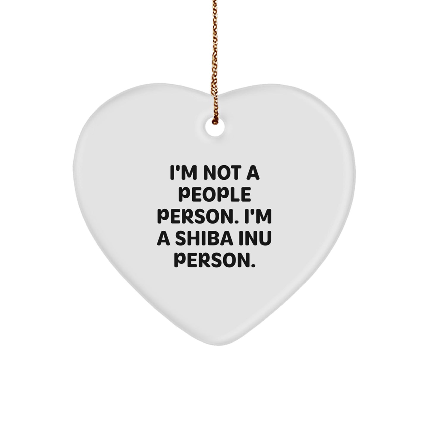 Funny Shiba Inu Dog Lover Gifts for Friends - 'I'm Not A People Person. I'm A Shiba Inu Person.' Heart Ornament for Christmas - Image 1