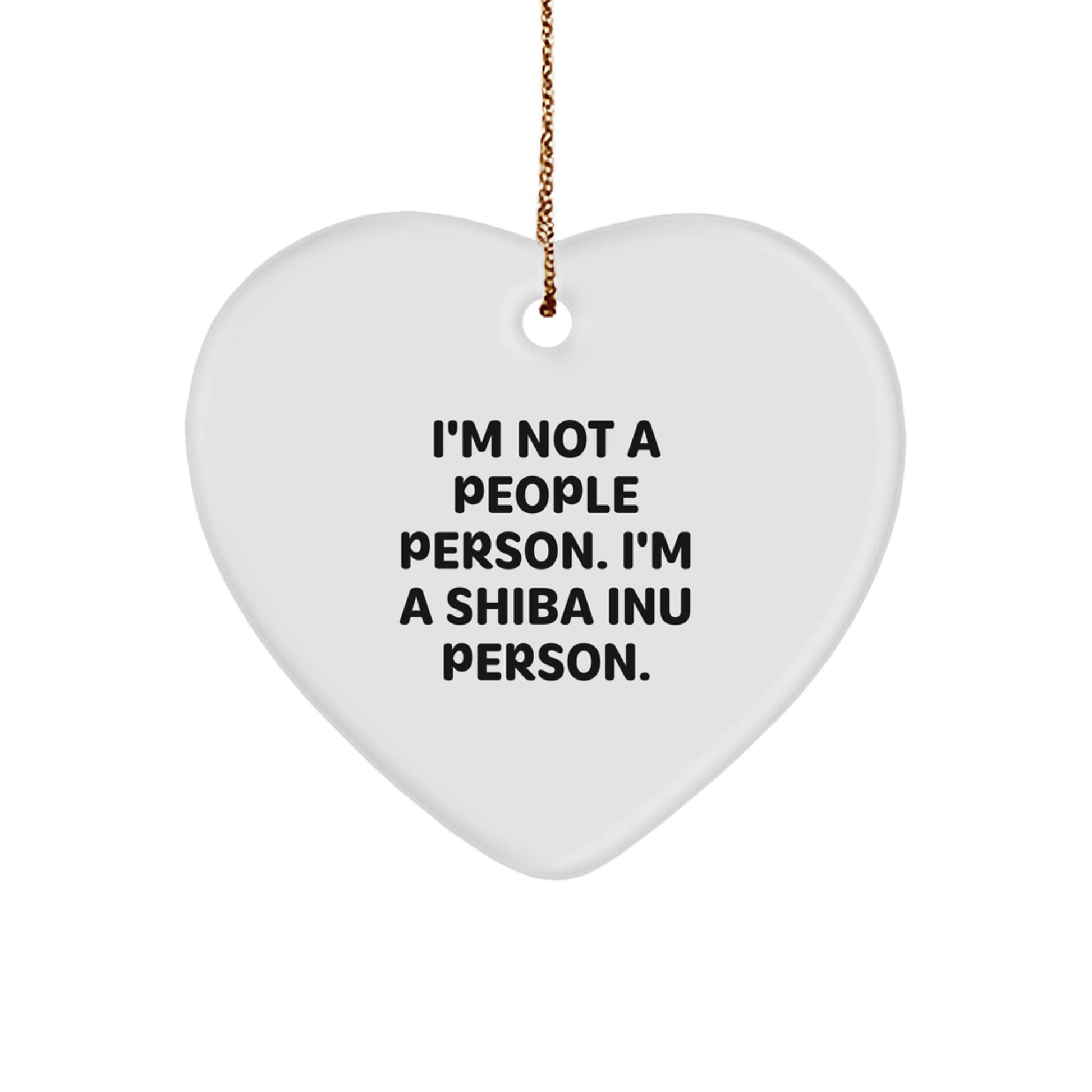 Funny Shiba Inu Dog Lover Gifts for Friends - 'I'm Not A People Person. I'm A Shiba Inu Person.' Heart Ornament for Christmas - Image 1