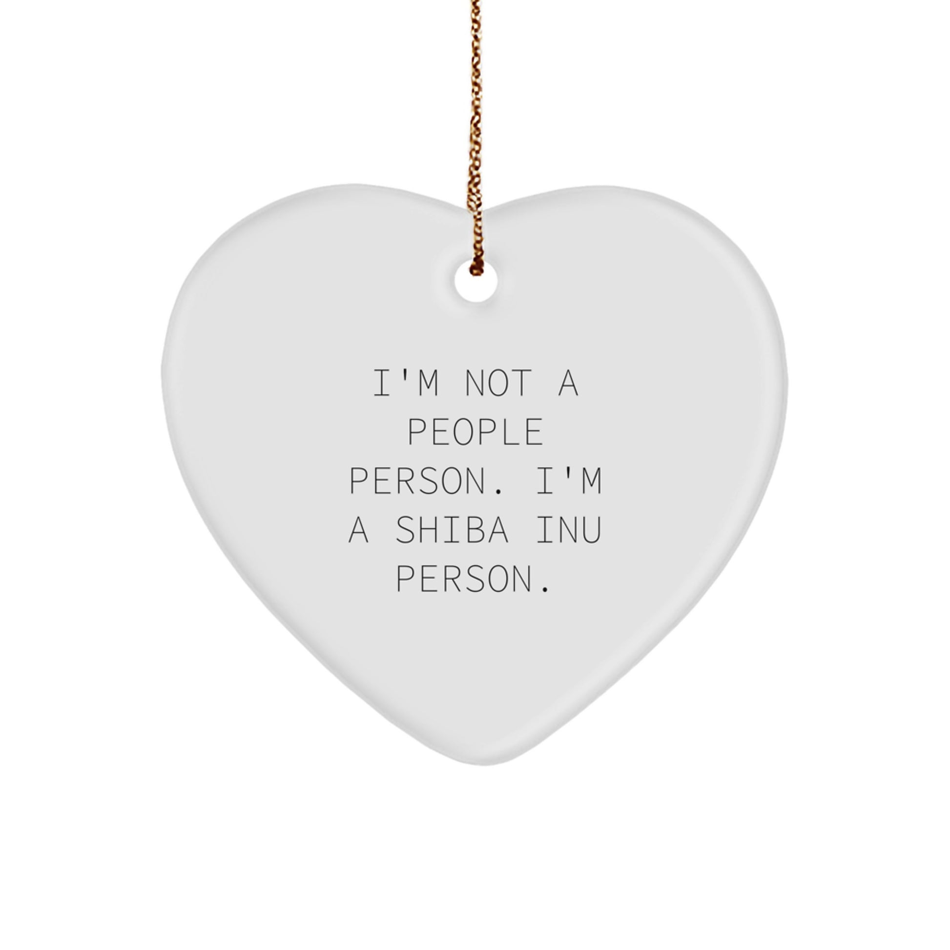 Shiba Inu Dog Heart Ornament, Funny Quote Gifts for Friends, Family, Coworkers, I'm Not A People Person. I'm A Shiba Inu Person., Christmas Unique Gifts - Image 1
