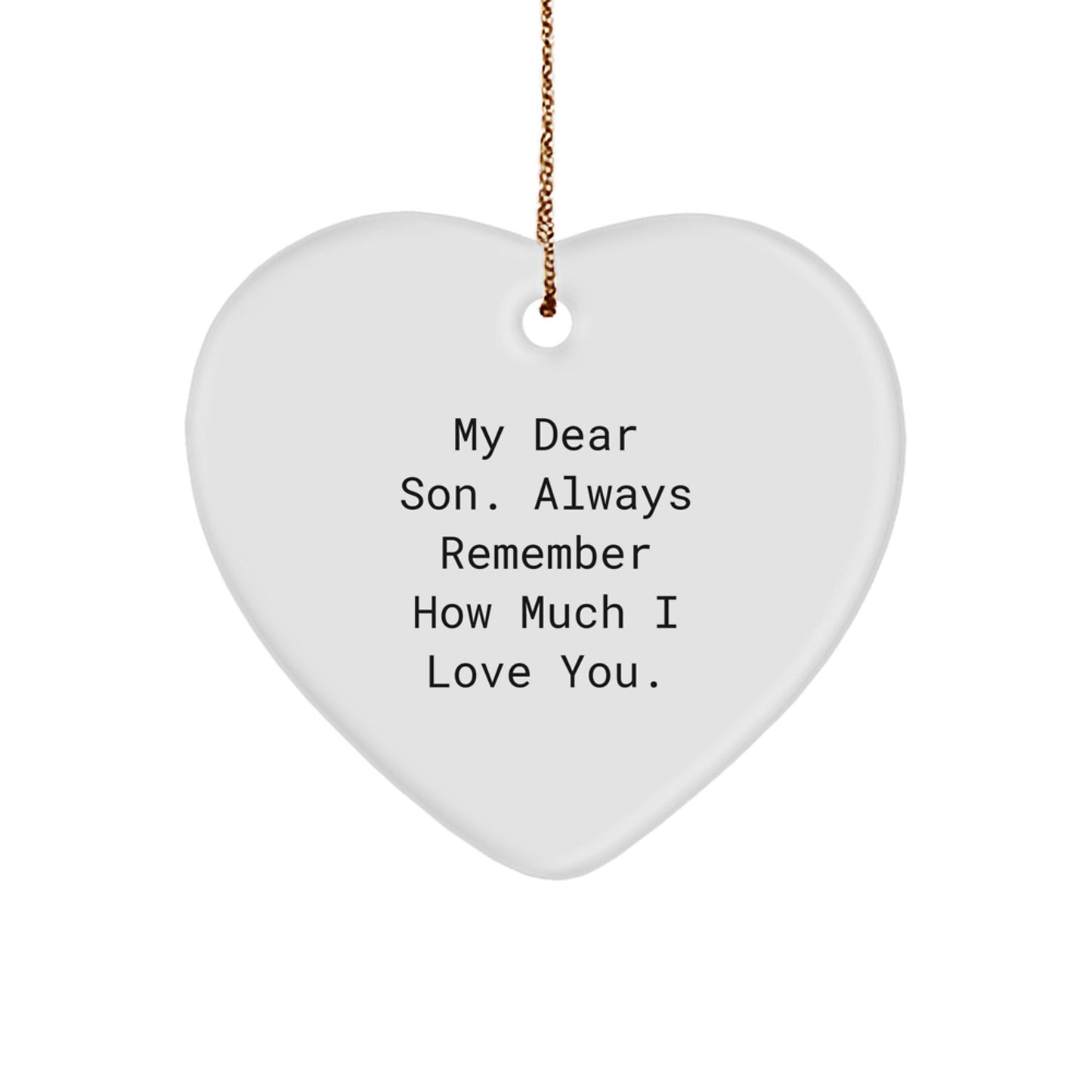 My Dear Son's Heartfelt Christmas Unique Gift, 'Always Remember How Much I Love You' Heart Ornament, Gifts from Family to Son - Image 1