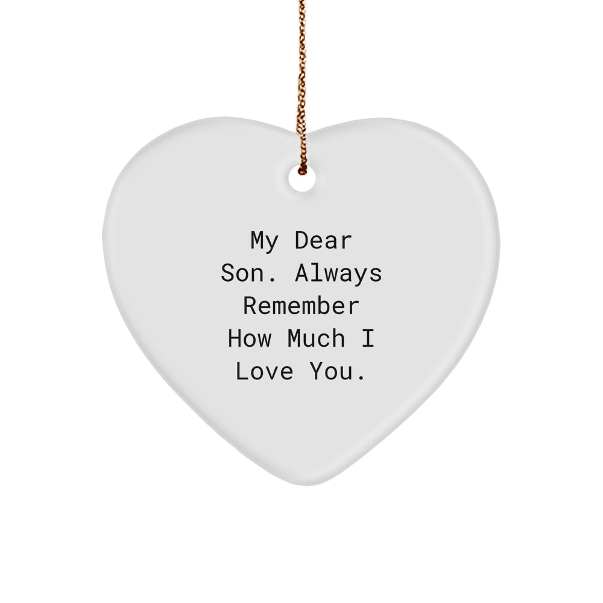 My Dear Son's Heartfelt Christmas Unique Gift, 'Always Remember How Much I Love You' Heart Ornament, Gifts from Family to Son - Image 1