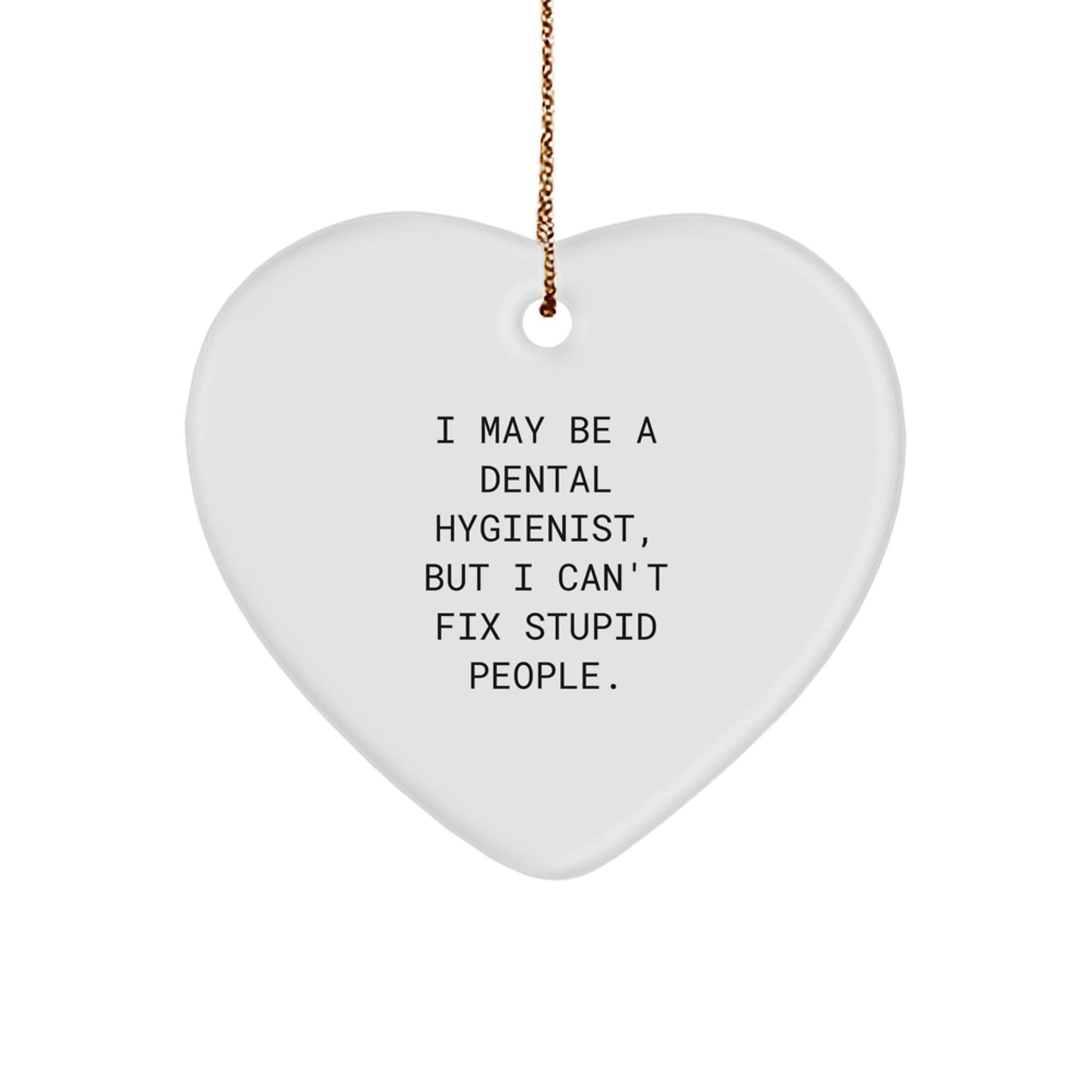 Dental Hygienist Gifts, Funny Quote Christmas Heart Ornament, Gifts from Men to Women Coworkers Friends Family - Image 1