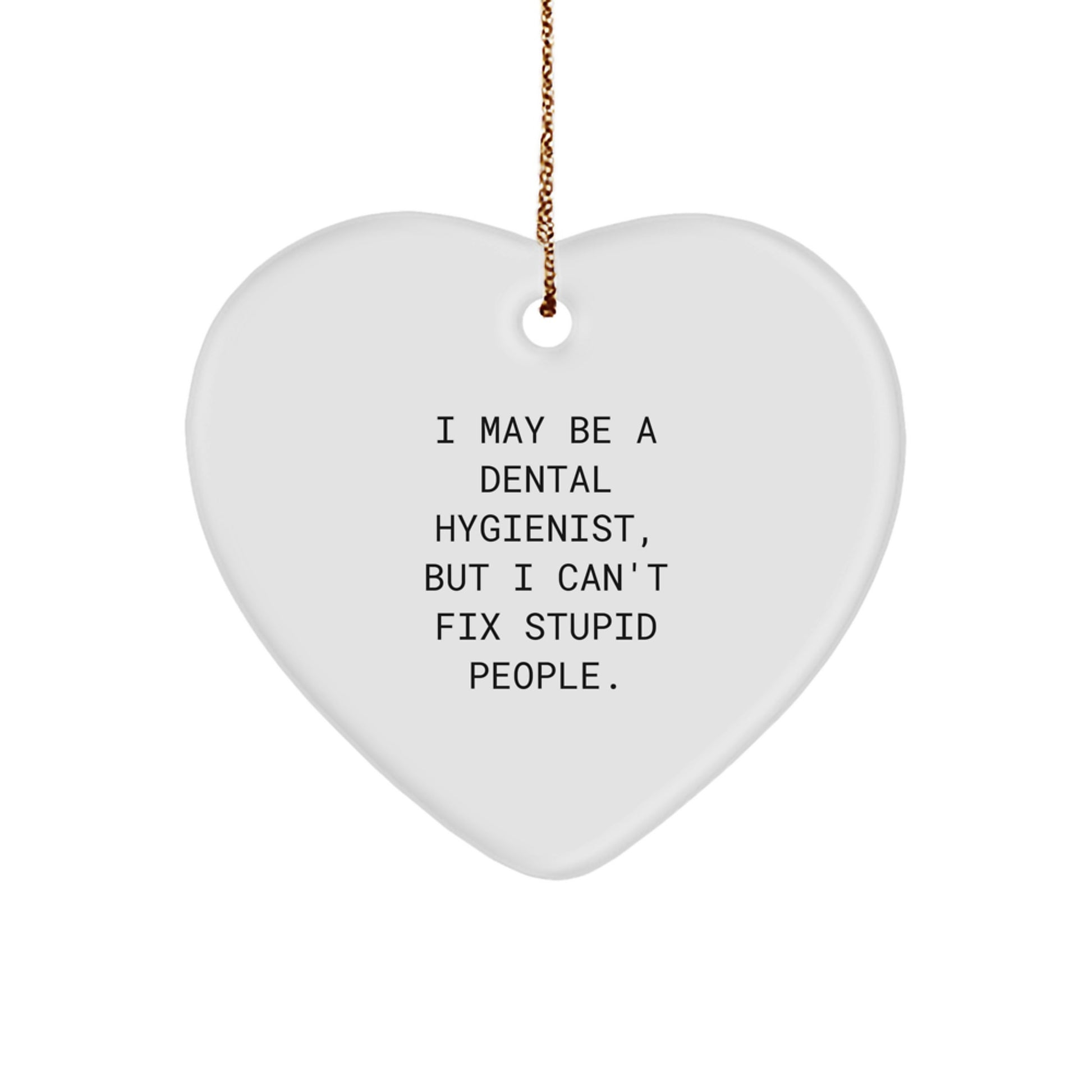 Dental Hygienist Gifts, Funny Quote Christmas Heart Ornament, Gifts from Men to Women Coworkers Friends Family - Image 1