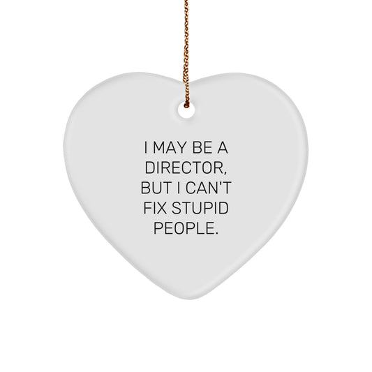 Funny Director Gifts for Him or Her - 'I May Be A Director, But...' Heart Ornament, Christmas Decorations - Image 1