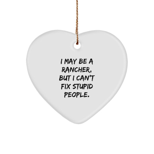 Rancher Humor Heart Ornament, Funny Quote Gifts from Men to Family, Christmas Unique Rancher Gifts for Him - Image 1