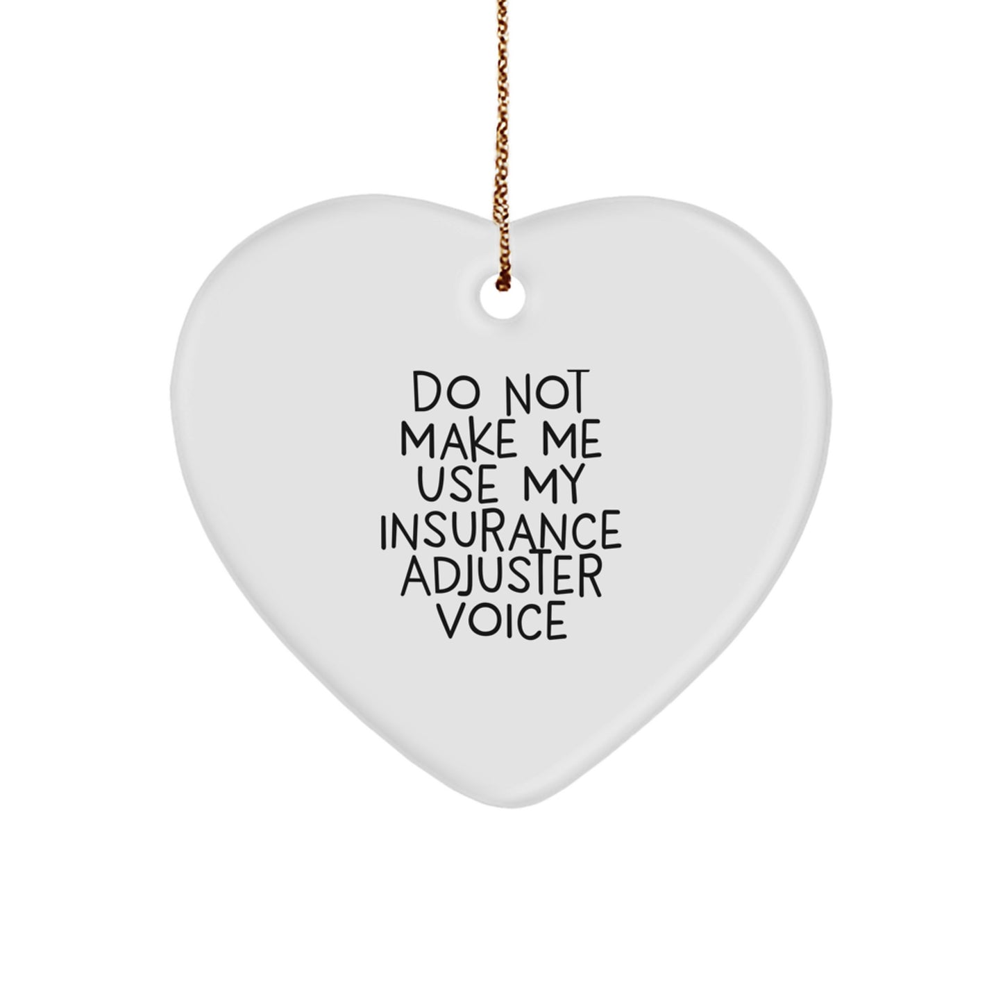 Insurance Adjuster Heart Ornament, Funny Quote, Gifts for Insurance Adjuster, Men, Friends, Family, Christmas Unique Gifts from Men, Women, Coworkers - Image 1