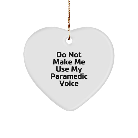 Rescue Worker Heart Ornament Gifts from Friends and Family - 'Do Not Make Me Use My Rescue Worker Voice' Funny Quote - Image 1
