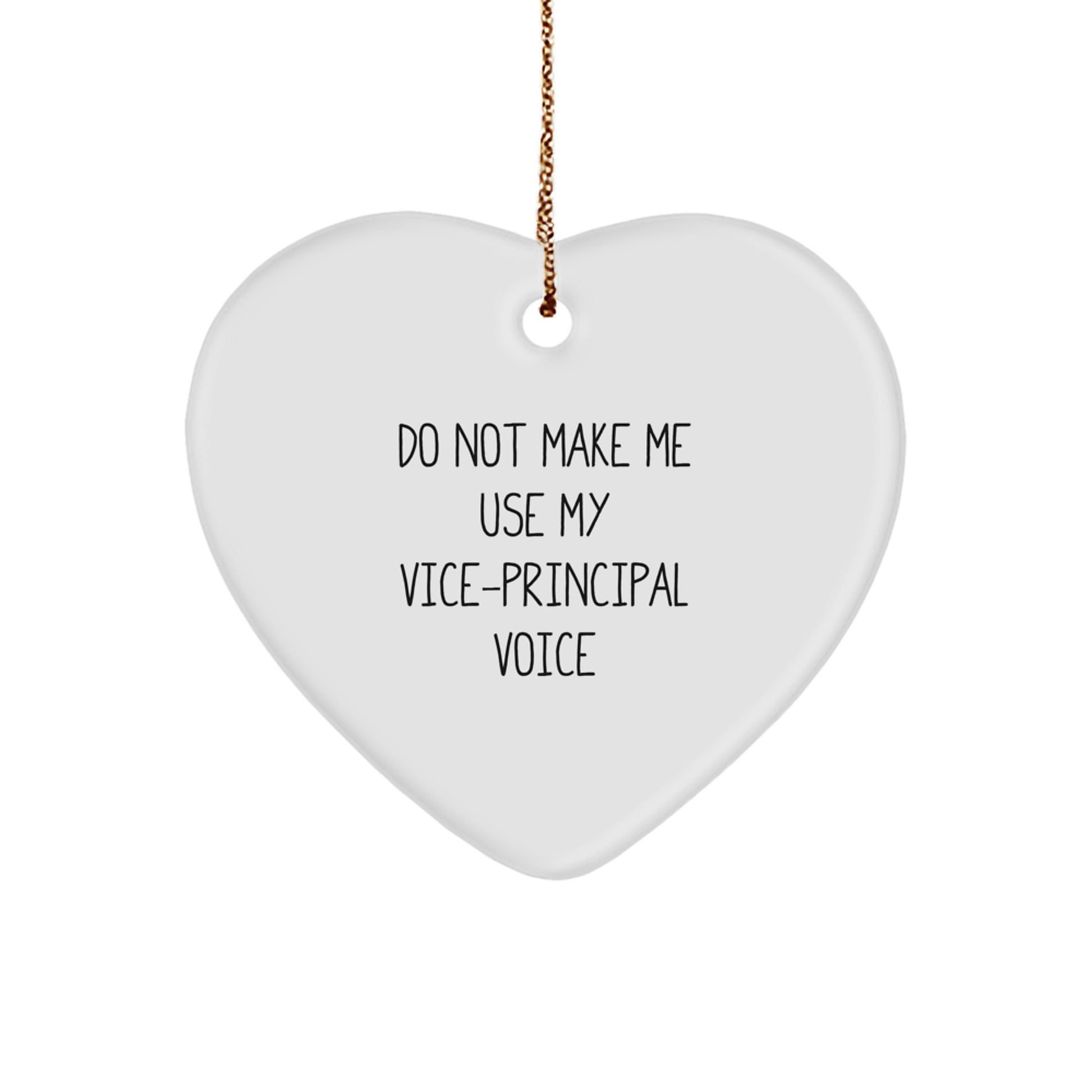 Vice-Principal Heart Ornament, Funny Quote, White, 2.75" tall, Christmas Unique Gifts from Friends to Vice-Principal - Image 1