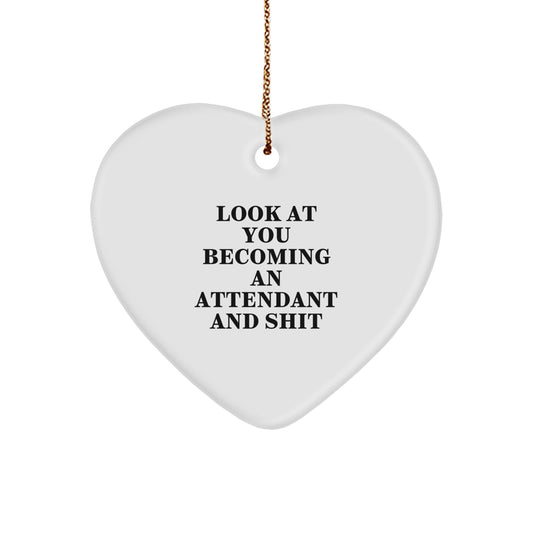 Funny Look At You Becoming An Attendant Gifts for Attendant from Family, Heart Ornament for Attendant, Christmas Unique Gifts - Image 1