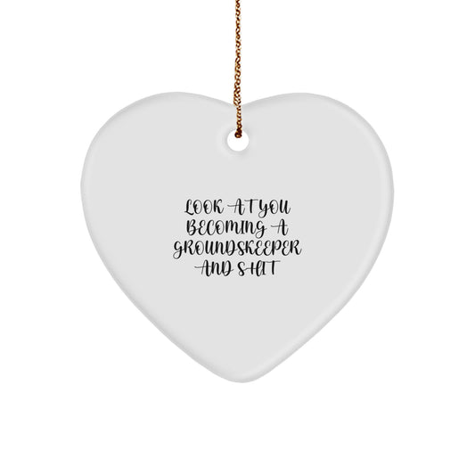 Funny groundskeeper Gifts for Men, Women, Friends, Coworkers, and Family - 'Look At You Becoming A groundskeeper And Shit' Heart Ornament, Christmas Unique Gifts from Friends - Image 1