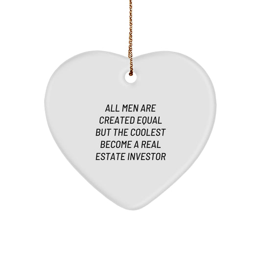 Funny Real Estate Investor Gifts from Men - Heart Ornament for Christmas, 'All Men Are Created Equal But The Coolest Become A Real Estate Investor' Quote, Gifts for Real Estate Investors - Image 1