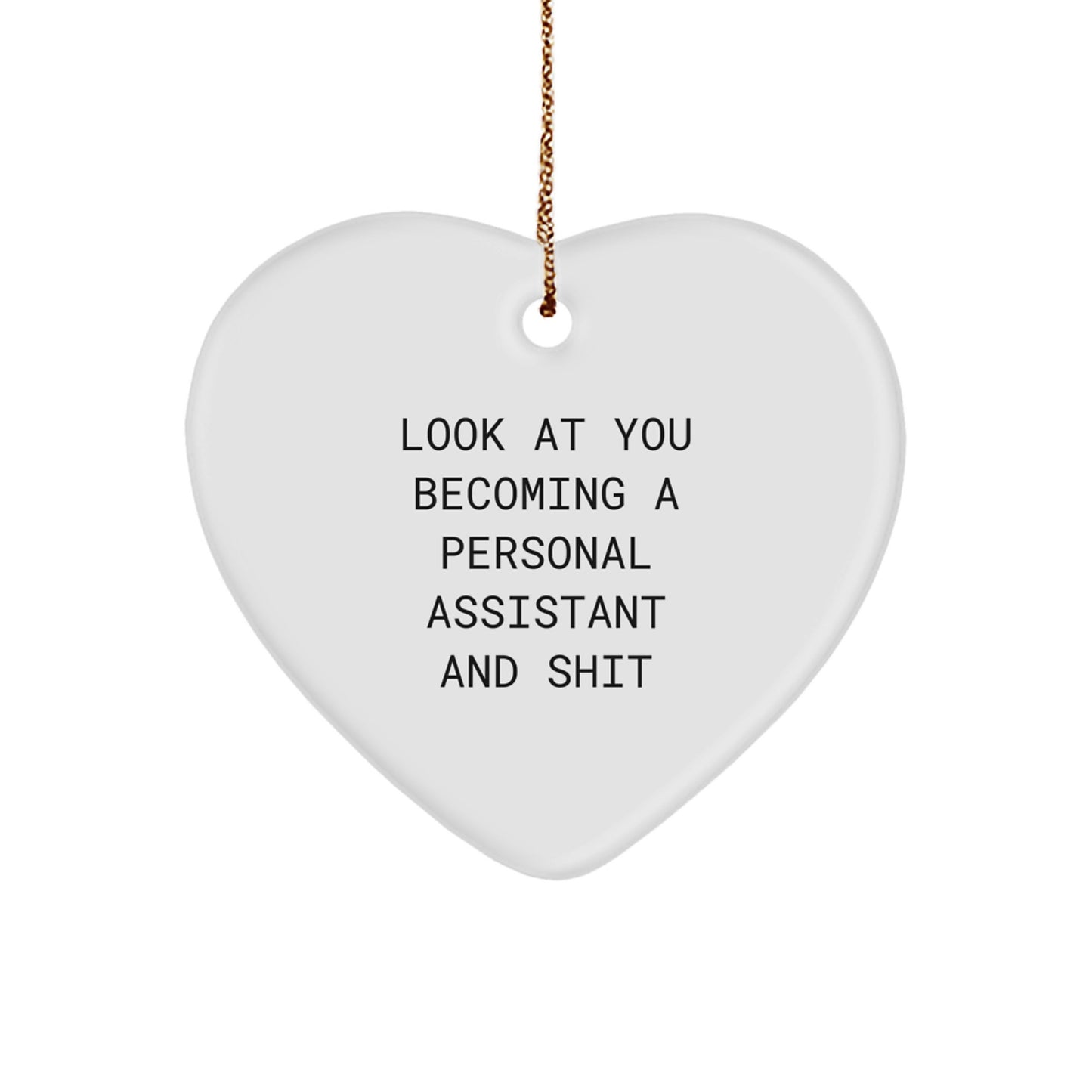Funny Personal Assistant Heart Ornament Gifts from Men, Women, Friends, Coworkers or Family for Christmas Unique Gifts - Image 1