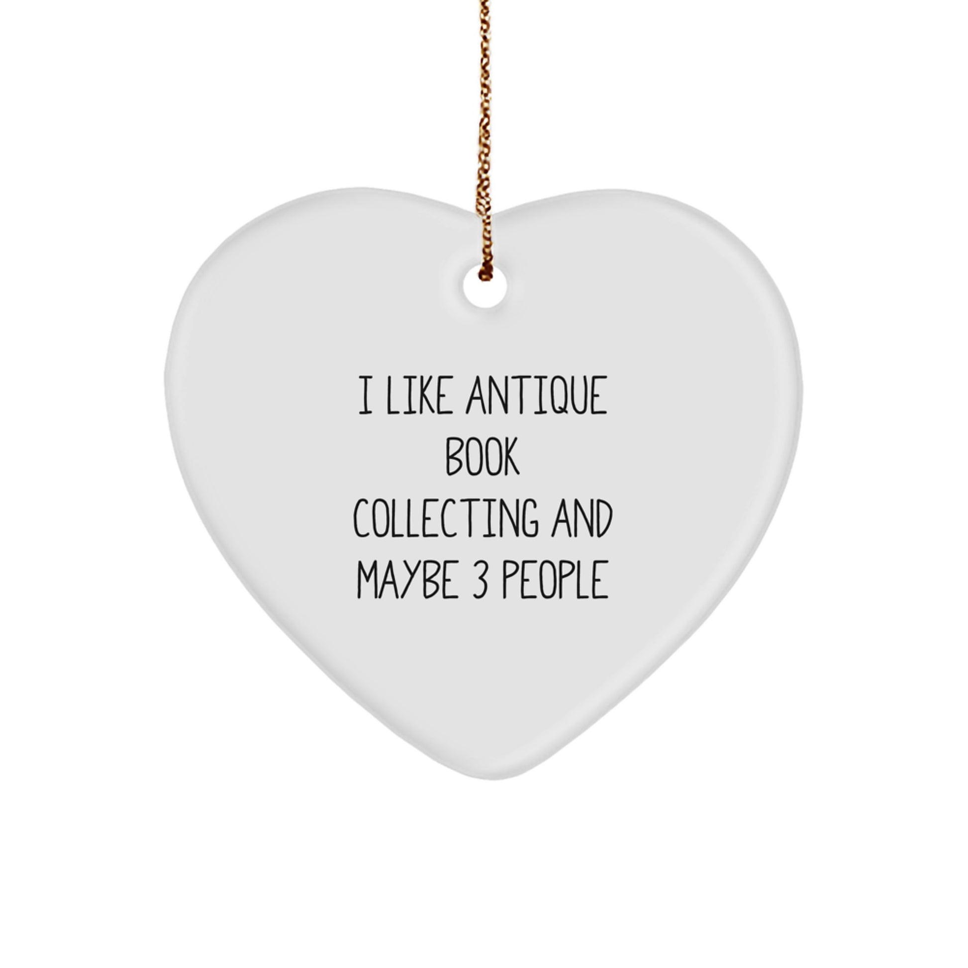 Antique Book Collecting Gifts from Friends for Antique Book Lovers, Heart Ornament with Funny Quote, Christmas Unique Present for Men - Image 1
