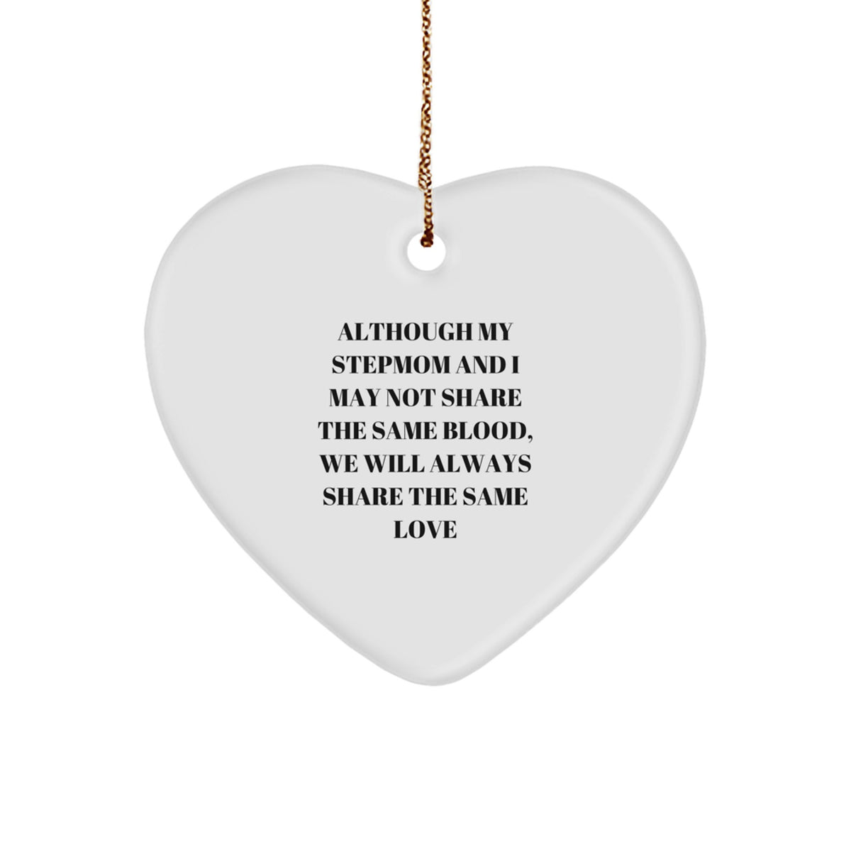 Stepmom Love Heart Ornament, Funny Quote, Christmas Unique Gift from Family, for Stepmom - Image 1