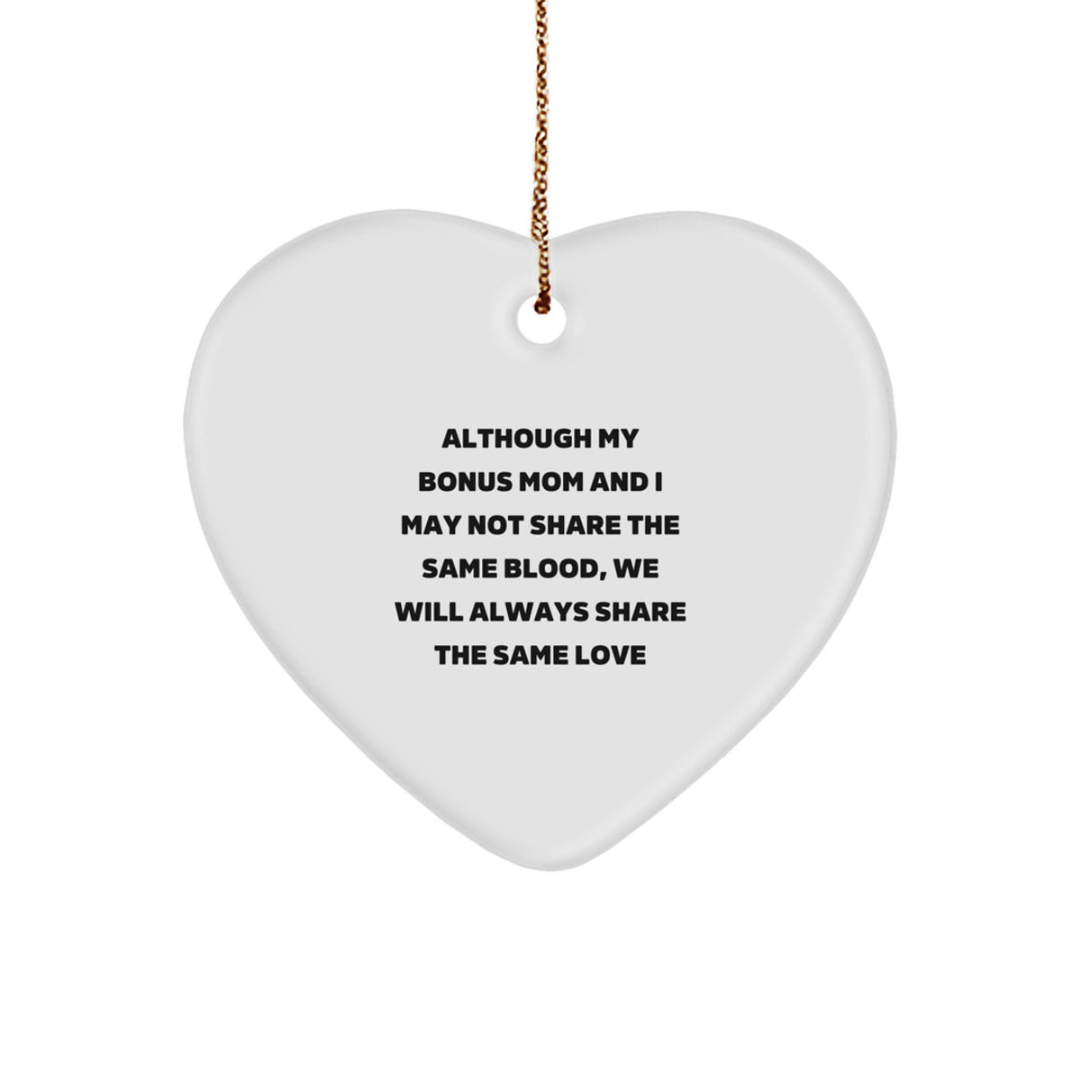 Gifts from Men to Bonus Mom - Heart Ornament with Inspirational Quote, Christmas Unique Gifts for Women, Family, and Friends - Image 1