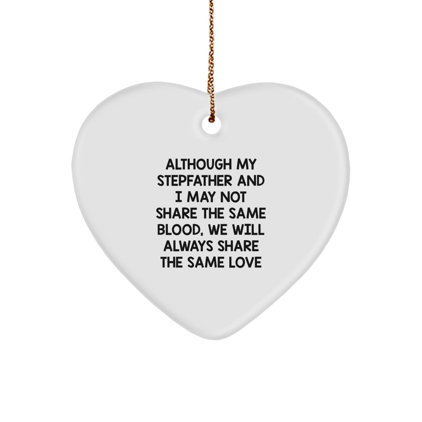 Stepfather Gifts from Family - Funny Heart Ornament for Husband, Dad, Stepfather or Sweetheart - Inspirational Quote for Christmas Decorations - Image 1