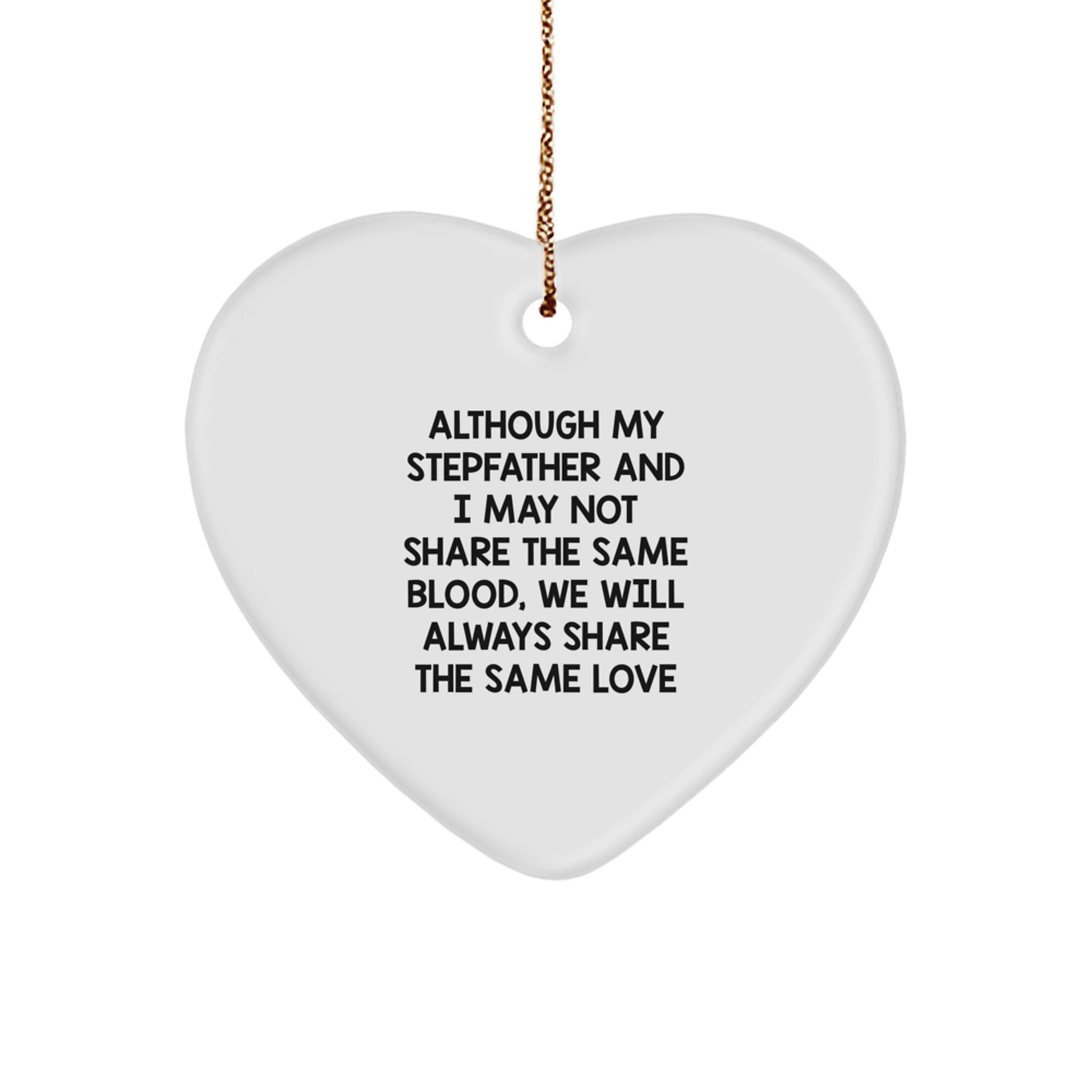 Stepfather Gifts from Family - Funny Heart Ornament for Husband, Dad, Stepfather or Sweetheart - Inspirational Quote for Christmas Decorations - Image 1