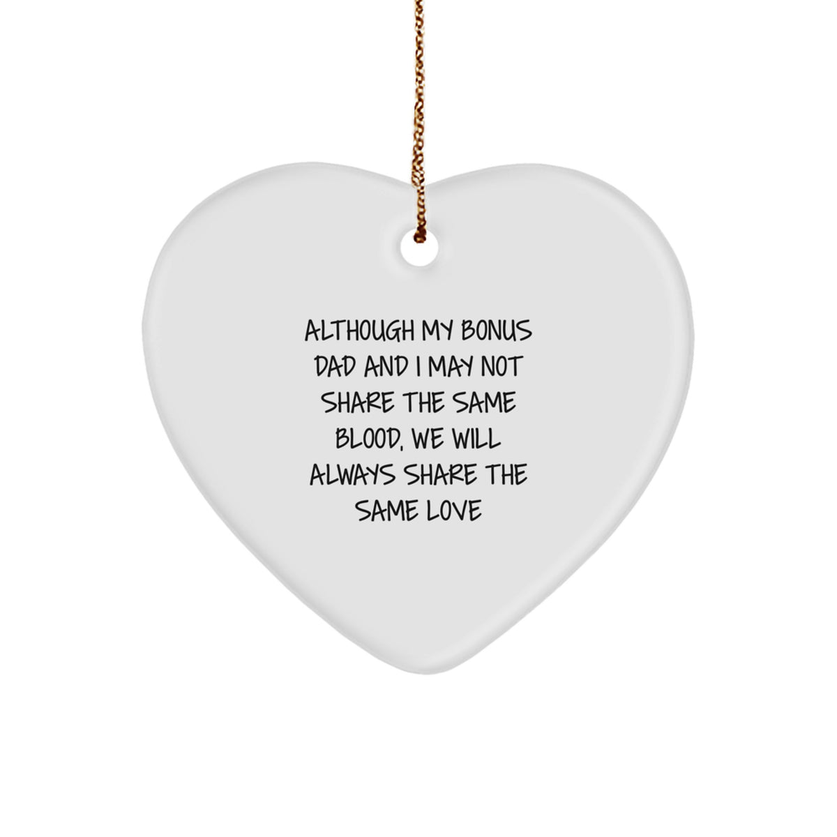Funny Bonus Dad Gifts from Men to Bonus Dad - Christmas Unique Heart Ornament with Inspirational Quote - Image 1