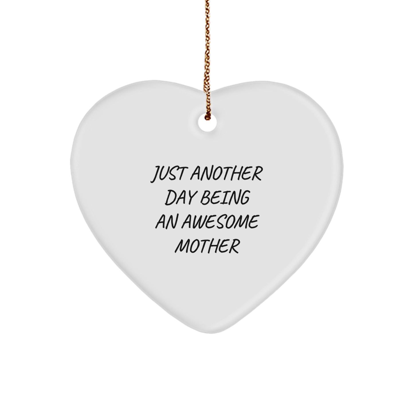 Gifts from Family, Gifts for Mother - Just Another Day Being An Awesome Mother Heart Ornament, White, 2.75in, Perfect for Christmas - Image 1