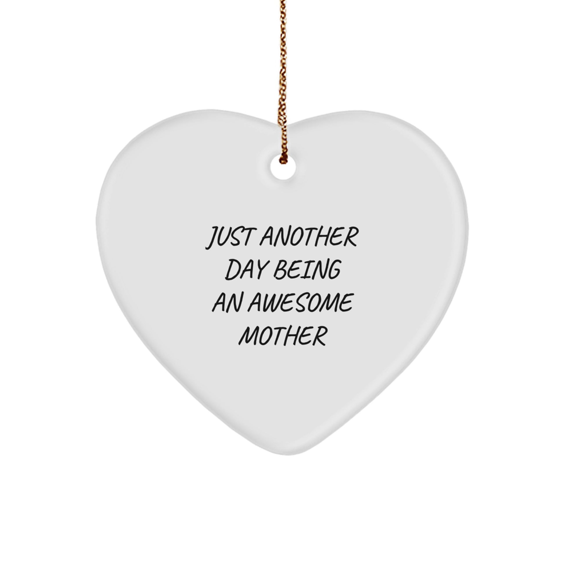 Gifts from Family, Gifts for Mother - Just Another Day Being An Awesome Mother Heart Ornament, White, 2.75in, Perfect for Christmas - Image 1