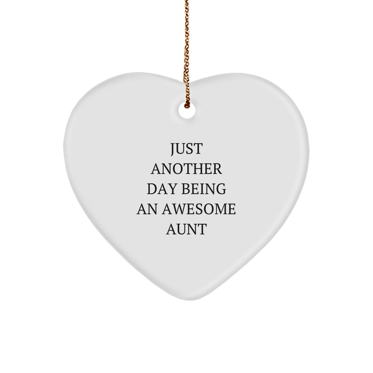 Gifts for Aunt from Family, Heart Ornament with Funny Quote 'Just Another Day Being An Awesome Aunt', Christmas Unique Gifts for Aunt - Image 1