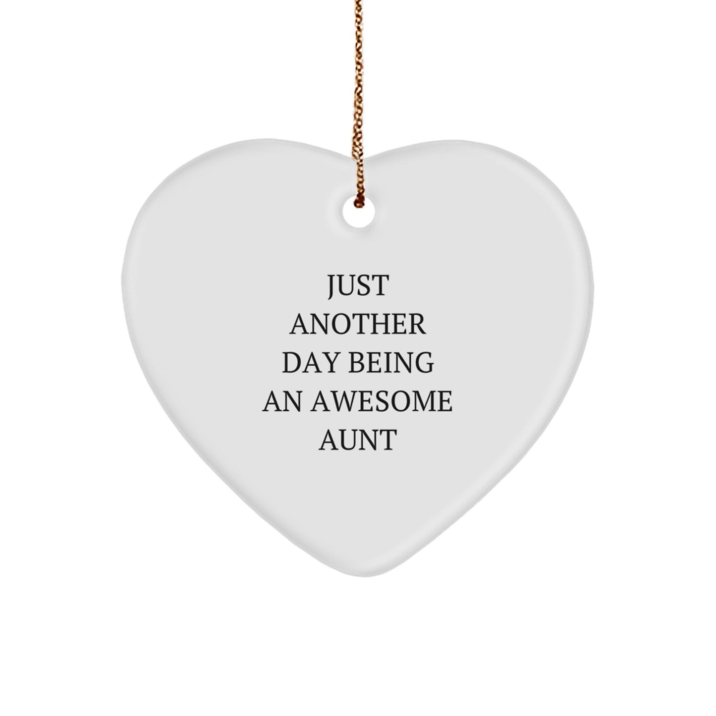 Gifts for Aunt from Family, Heart Ornament with Funny Quote 'Just Another Day Being An Awesome Aunt', Christmas Unique Gifts for Aunt - Image 1