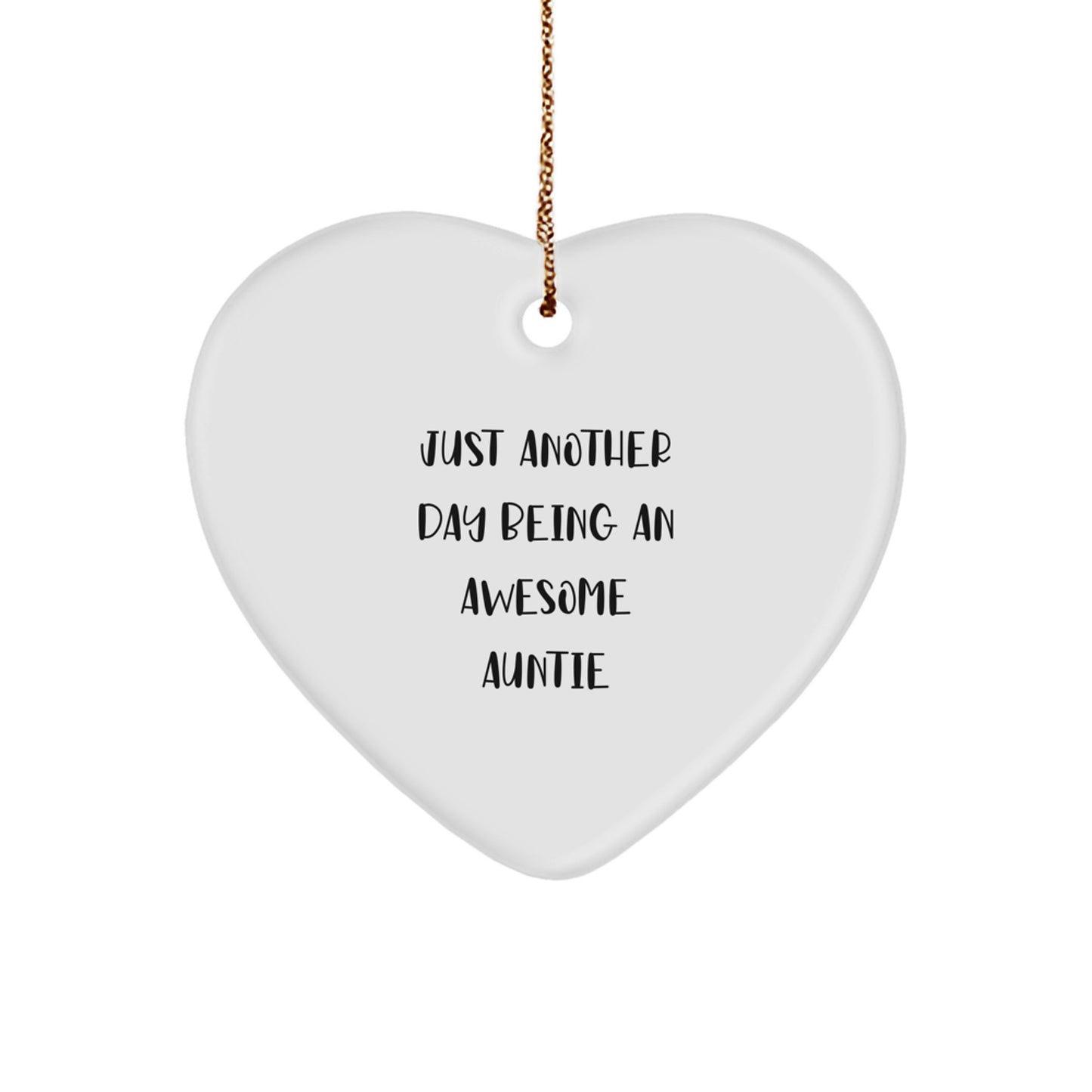 Funny Auntie Gifts from Men to Women, Heart Ornament with 'Just Another Day Being An Awesome Auntie' Quote for Christmas - Image 1