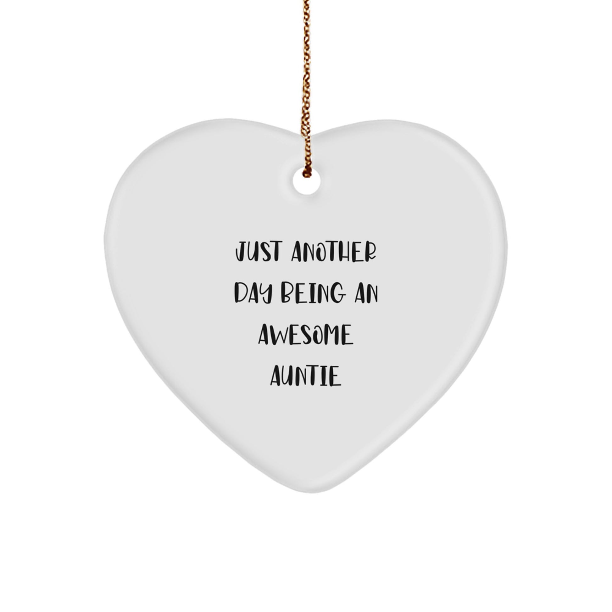 Funny Auntie Gifts from Men to Women, Heart Ornament with 'Just Another Day Being An Awesome Auntie' Quote for Christmas - Image 1