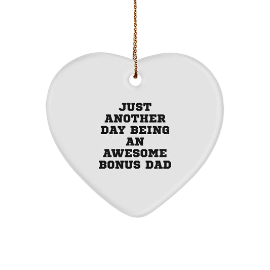 Funny Bonus Dad Gifts, Heart Ornament with Just Another Day Being An Awesome Bonus Dad Quote, Christmas Unique Gift Ideas for Men from Family - Image 1