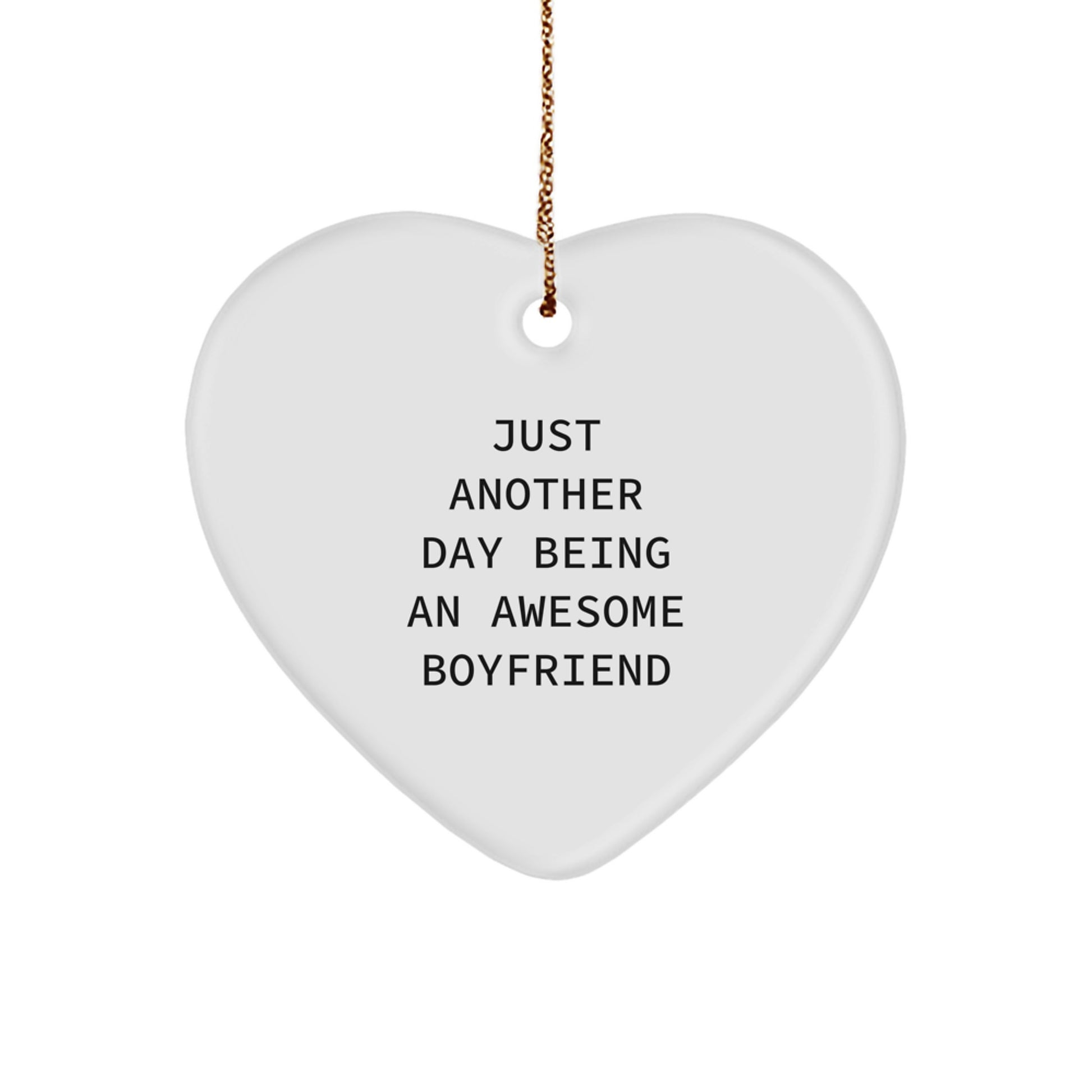 Funny Sweetheart Gifts from Men - Just Another Day Being An Awesome Sweetheart Heart Ornament, Perfect for Christmas - Image 1