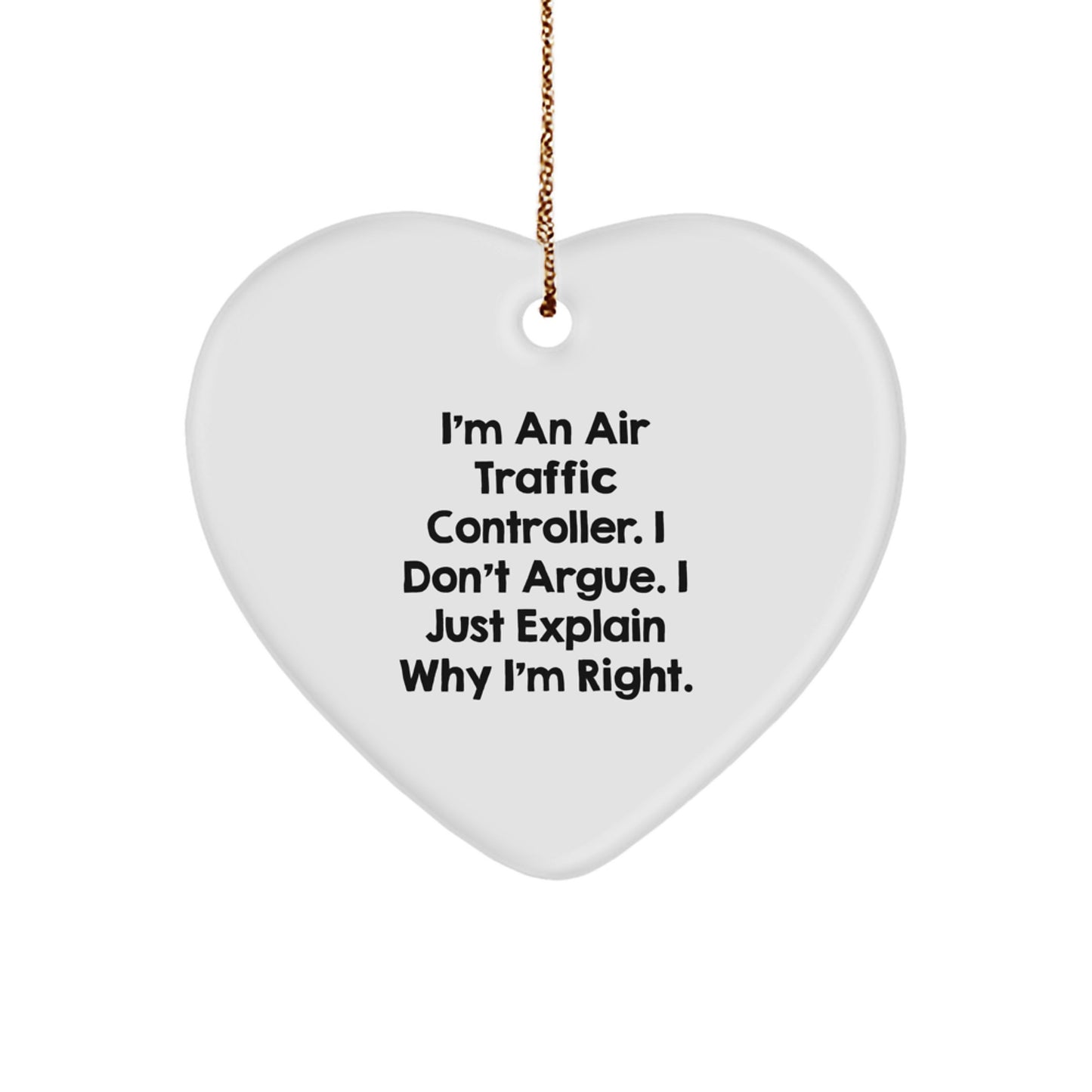 Funny Air Traffic Controller Quote Heart Ornament Gifts for Men from Friends, Unique Christmas Memorable Presents for Air Traffic Controller Lovers - Image 1