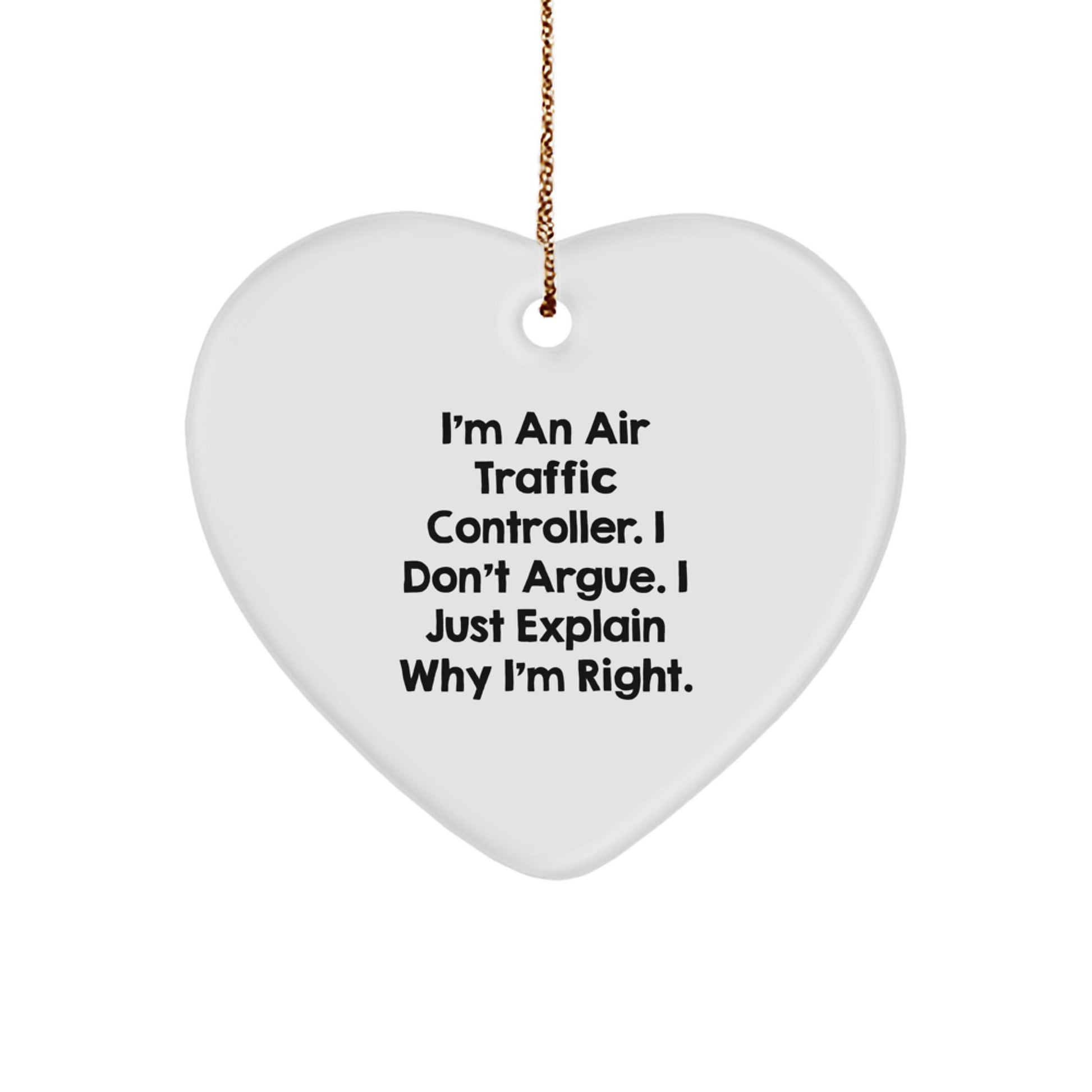 Funny Air Traffic Controller Quote Heart Ornament Gifts for Men from Friends, Unique Christmas Memorable Presents for Air Traffic Controller Lovers - Image 1