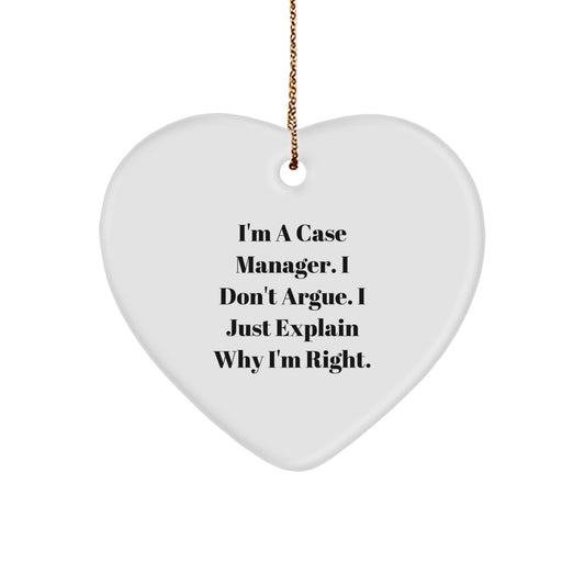 Funny Case Manager Gifts from Friends for Case Manager, Heart Ornament Quote I'm A Case Manager. I Don't Argue. I Just Explain Why I'm Right. Christmas Unique Gifts - Image 1