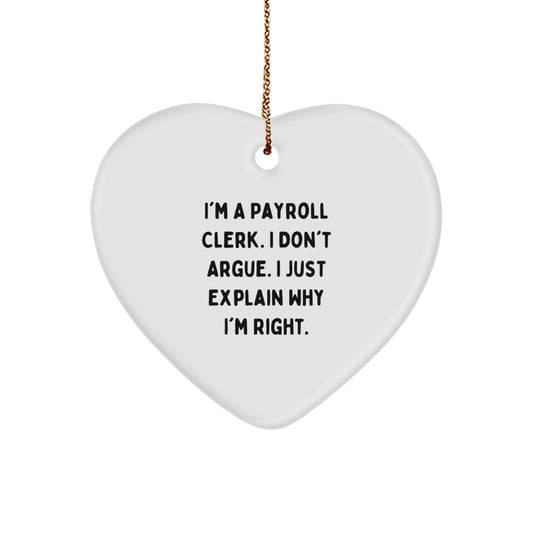 Funny Payroll Clerk Gifts from Friends to Payroll Clerk - Heart Ornament for Christmas - Image 1