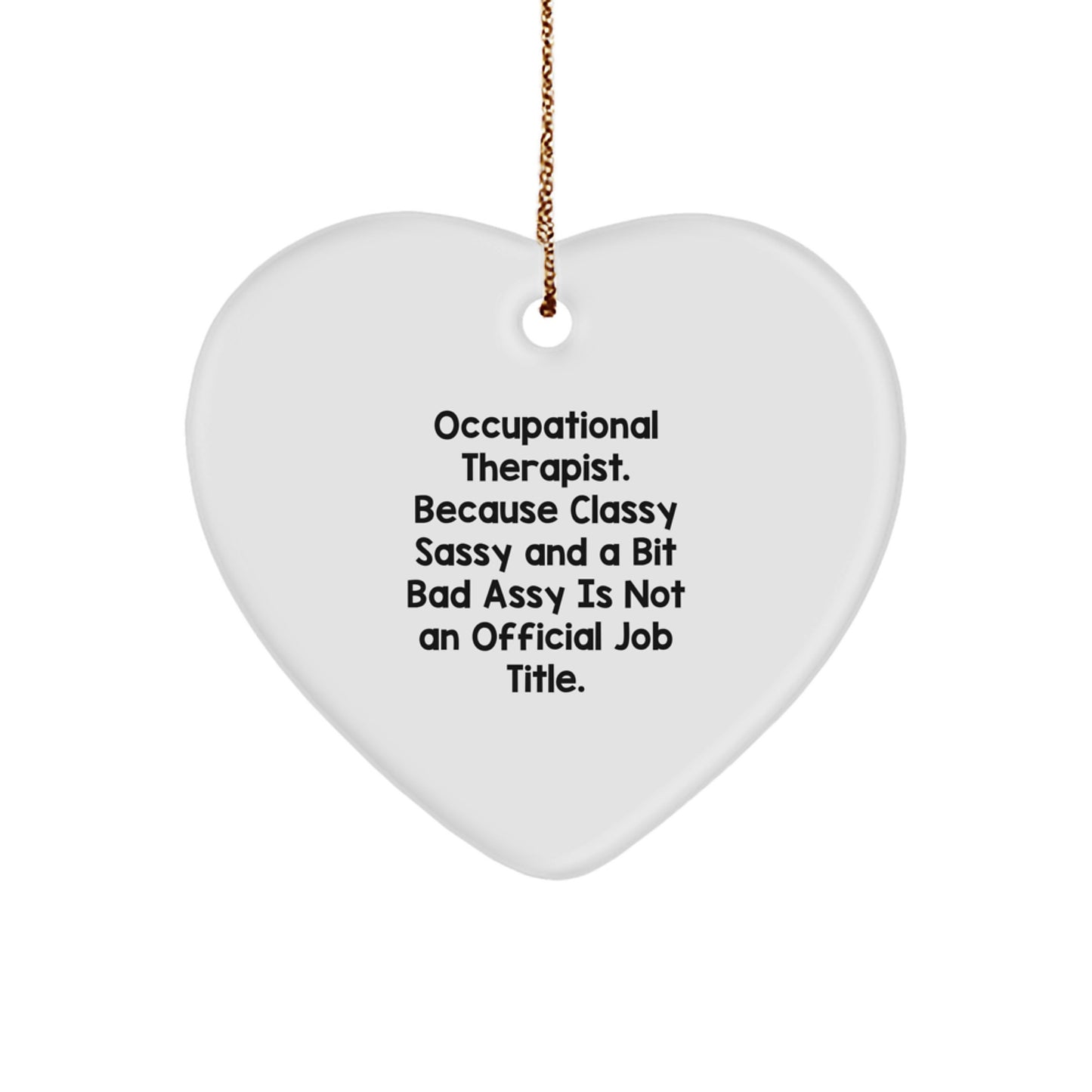 Occupational Therapist Heart Ornament Funny Quote Gifts from Family, Gifts for Occupational Therapist, Christmas Unique Ornament - Image 1