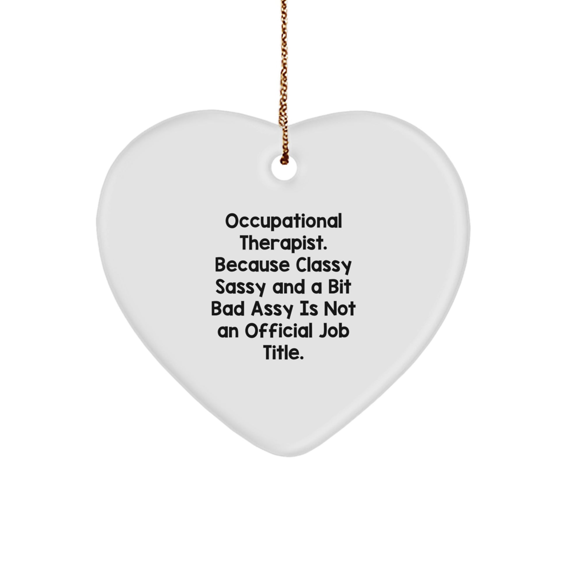 Occupational Therapist Heart Ornament Funny Quote Gifts from Family, Gifts for Occupational Therapist, Christmas Unique Ornament - Image 1