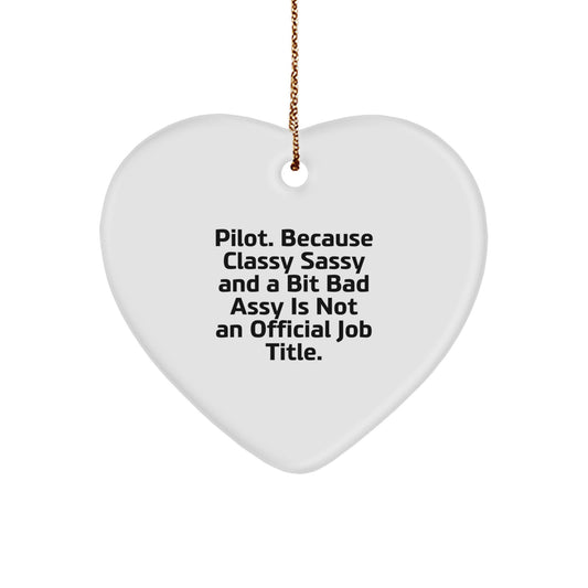 Unique Gifts from Friends for the Classy, Sassy Pilot - Funny Heart Ornament for Christmas, Pilot Gifts - Image 1