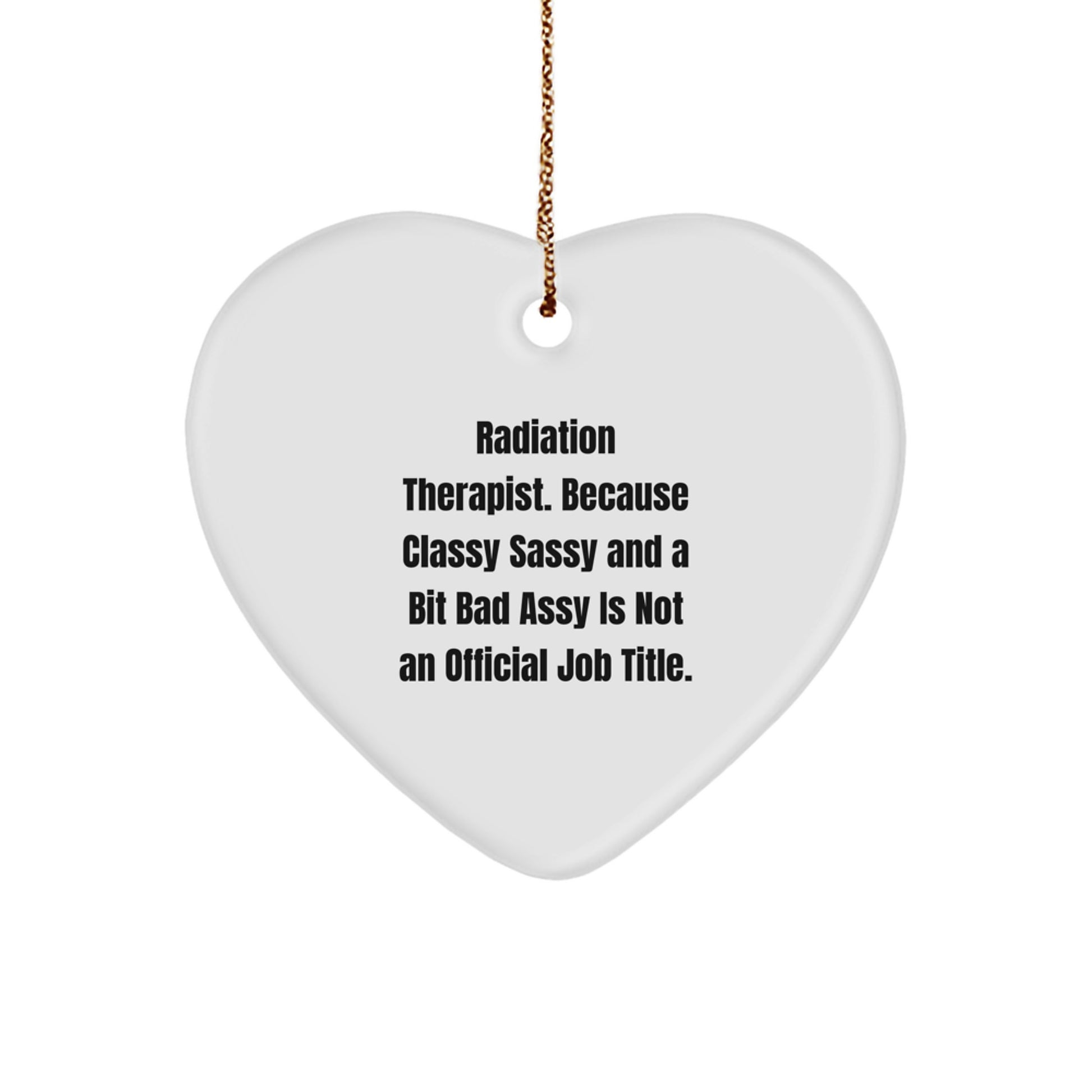Funny Radiation Therapist Gifts for Men, Women, Coworkers, Friends - Heart Ornament with Radiation Therapist Quote, Christmas Unique Gifts from Family - Image 1