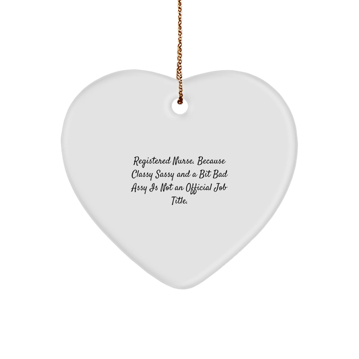 Funny Registered Nurse Gifts, Heart Ornament - Inspirational Quote, Perfect Registered Nurse Nurse Christmas Unique Gifts for Registered Nurse Women - Image 1