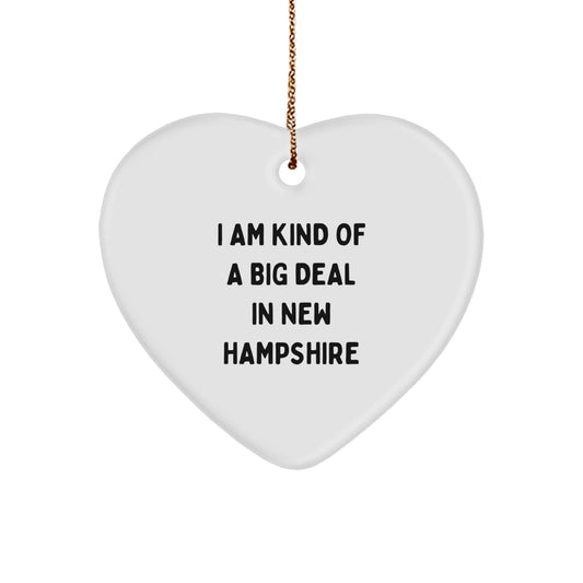 I Am Kind Of A Prime Selection In New Hampshire Gifts for Friends and Family - Christmas Heart Ornament from New Hampshire - Image 1