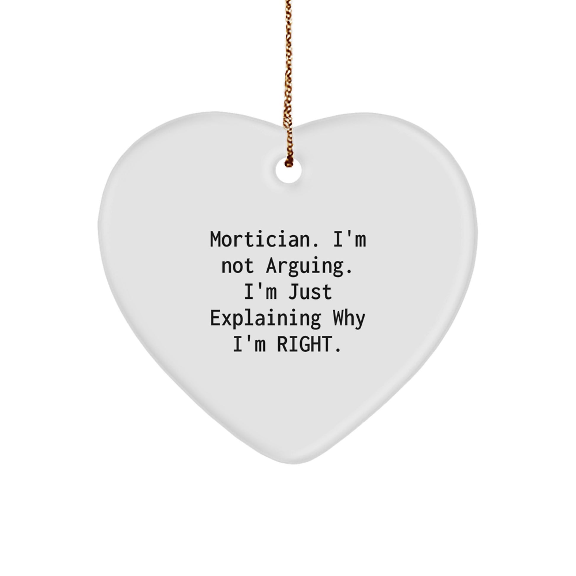 Funny Mortician Gifts from Men to Mortician, A Heart Ornament for Christmas Unique Gifts - Image 1