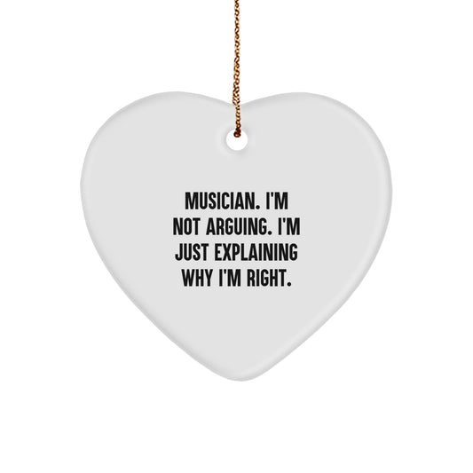 Funny Musician Gifts for Christmas - Heart Ornament 'I'm Not Arguing. I'm Just Explaining Why I'm Right.' from Friends to Family - Image 1