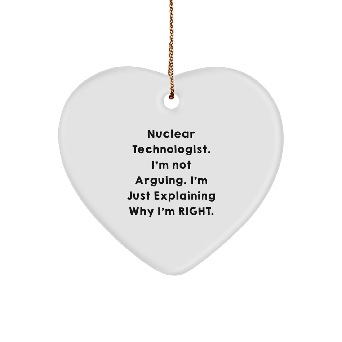 Nuclear Technologist Funny Heart Ornament Gifts from Friends for Christmas Unique Presents - Image 1