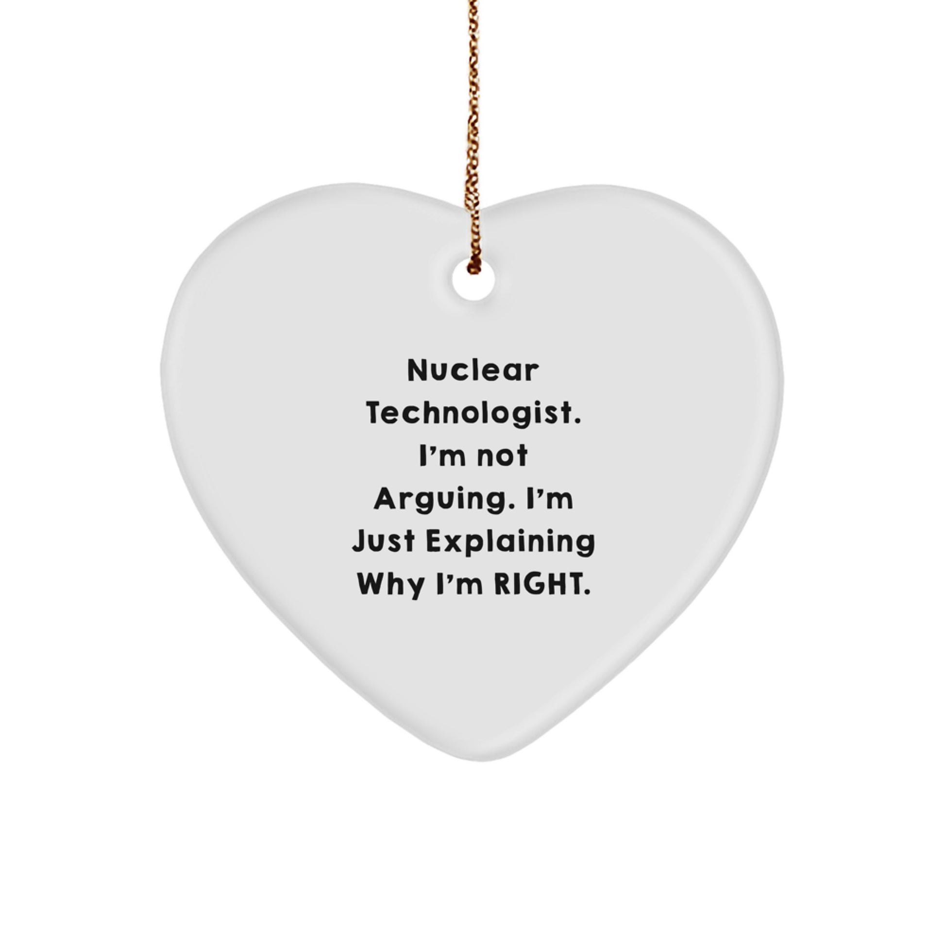 Nuclear Technologist Funny Heart Ornament Gifts from Friends for Christmas Unique Presents - Image 1