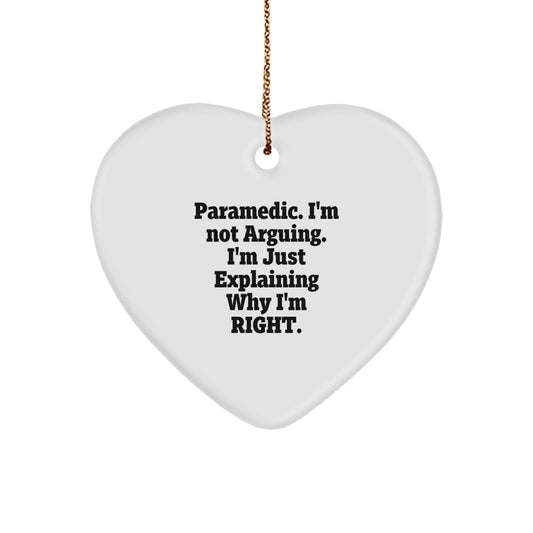 Funny Rescue Worker Gifts from Men, Rescue Worker Heart Ornament for Christmas Unique Gifts, Rescue Worker I'm Not Arguing. I'm Just Explaining Why I'm Right. Decorations - Image 1