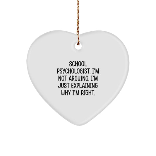 Funny School Psychologist Heart Ornament Gifts for Him from Friends, Unique Christmas Decorations with 'I'm Not Arguing. I'm Just Explaining Why I'm Right.' Quote - Image 1