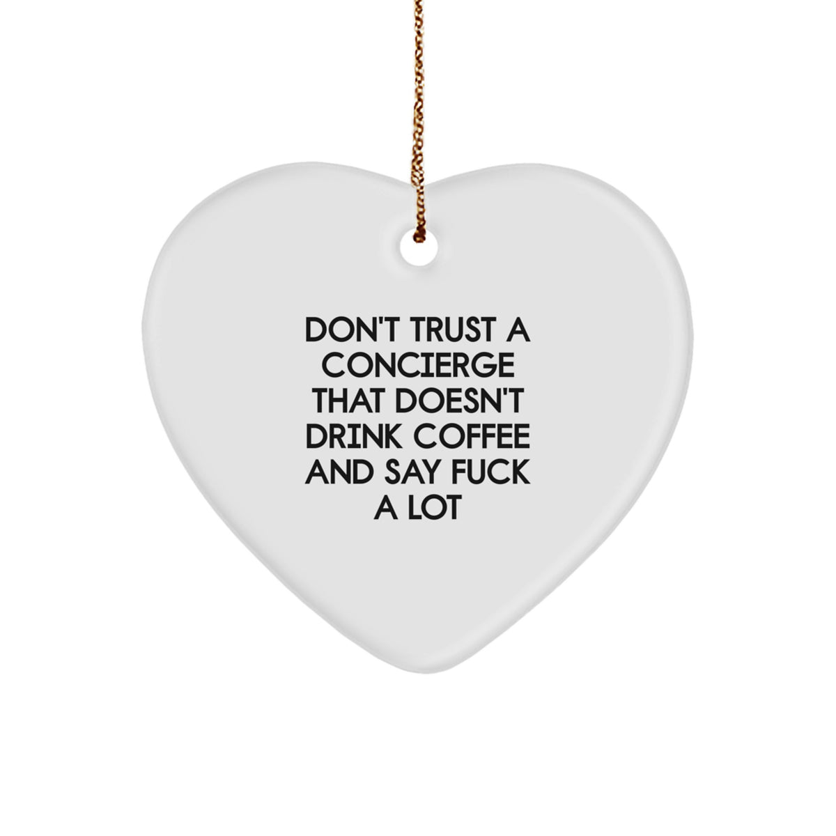Funny Concierge Gifts for Men - 'Don't Trust A Concierge That Doesn't Drink Coffee And Say F--k A Lot' Christmas Unique Gifts from Friends for Concierge - Image 1